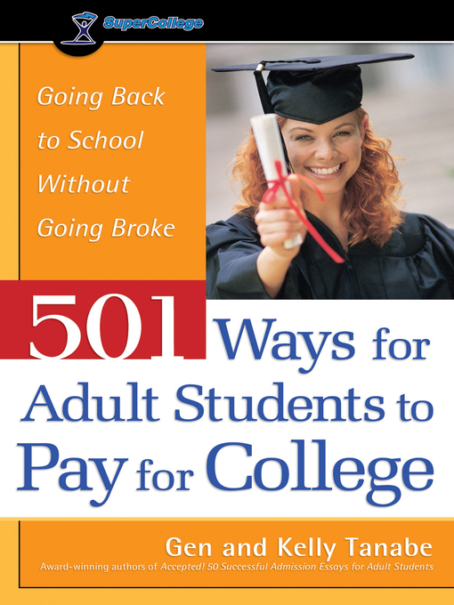 Title details for 501 Ways for Adult Students to Pay for College by Gen Tanabe - Available